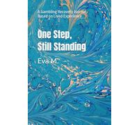 One Step, Still Standing: A Gambling Recovery Journal Based on Lived Experience