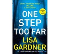 One Step Too Far by Lisa Gardner Lisa Gardner (Auteur)