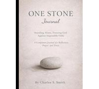 One Stone Journal: Walking in Faith When You're Called to Stand Alone