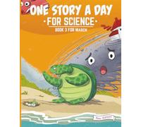 One Story a Day for Science: Book 3 for March (New Edition)