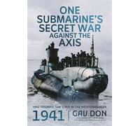 One Submarine's Secret War Against the Axis HMS Triumph, SOE and MI9 in the Mediterranean, 1941 - Gav Don - Pen and Sword Maritime - ebook (ePub) - Livre