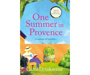 One Summer in Provence: 'Vines and olives and love ... a superb read!' Miriam Margolyes