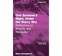 One Summer's Night, Under the Starry Sky: Reflections on Anarchy and Revolution