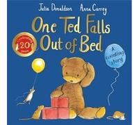 One Ted Falls Out of Bed 20th Anniversary Edition by Julia Donaldson Julia Donaldson (Auteur)