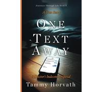 One Text Away: A Doctors Indecent Proposal (Journeys Through Life)