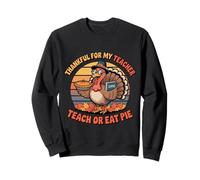 One Thankful for My Teacher Retro Funny Turkey Take Sweatshirt