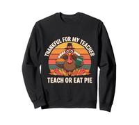 One Thankful for My Teacher Retro Funny Turkey Take Sweatshirt