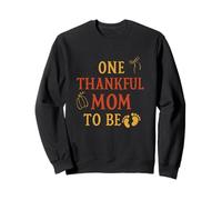 One Thankful Mom to Be Thanksgiving Grossesse Baby Reveal Sweatshirt