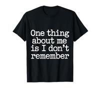One Thing About Me is I Don't Remember Oublieux T-Shirt
