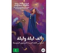 One Thousand and One Nights for Intermediate Arabic Language Learners: Modern Standard Arabic Edition
