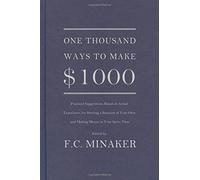 One Thousand Ways to Make $1000 by F.C. Minaker (2011-11-15)