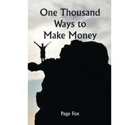 One Thousand Ways To Make Money