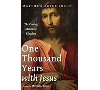 One Thousand Years With Jesus