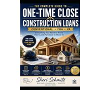 One-Time Close Construction Loans: Everything You Need to Know from LandPurchase to Move-In