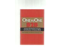 One to One B2B: Customer Development Strategies for the Business-to-business World
