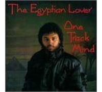 The Egyptian Lover - One Track Mind