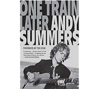 One Train Later Edge, Andy Summers (Auteur)