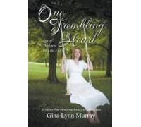 One Trembling Heart, Out Of Darkness Into The Light