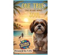 ONE TRUE SOUL: A Love Beyond Words (Global Edition)