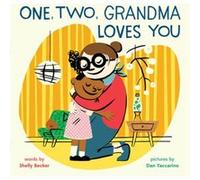 One Two Grandma Loves You by Shelly Becker Shelly Becker (Auteur)