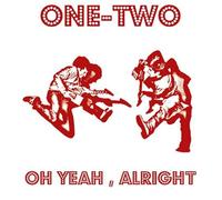 One Two - Oh Yeah / Alright