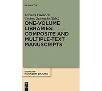 One-Volume Libraries: Composite And Multiple-Text Manuscripts