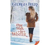 One Walk in Winter by Georgia Beers Georgia Beers (Auteur)