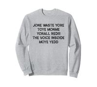 One Waste Yore Toys Monme Torall Rediii Meme Sweatshirt