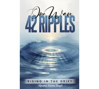 One Wave 42 Ripples: Rising In The Drift