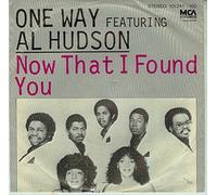 ONE WAY FEATURING AL HUDSON - NOW THAT I FOUND YOU 12" SINGLE UK MCA 1979