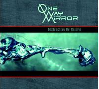 One -way Mirror - Destructive by Nature