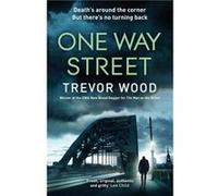 One Way Street by Trevor Wood Trevor Wood (Auteur)