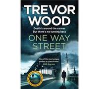 One Way Street by Trevor Wood Trevor Wood (Auteur)