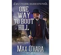 One Way to Boot Hill by Max OHara Max OHara (Auteur)