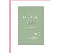 One W t a Time: A Planner for Overwhelmed Parents: Simple planning, gentle routines, and space to breathe