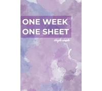 One Week, One Sheet: Hazlo Simple | Planificador Semanal | 52 Semanas del Año, Español | Sin Fechas, Lista de Compras, Prioridades, Recordatorios, Planificador de Menú Semanal y Limpieza del Hogar