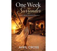 One Week to Surrender: A Spicy BDSM Romance Novella