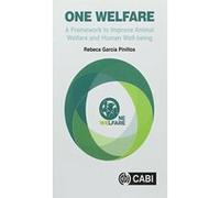 One Welfare: A Framework to Improve Animal Welfare and Human Well-being - [Version Originale] Inconnu (Auteur)