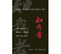 One Who Knows Me - Friendship And Literary Culture In Mid-Tang China