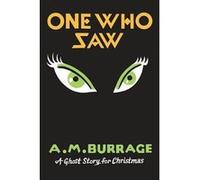 One Who Saw by A.M. Burrage A M Burrage , Illustrated by Seth (Auteur)