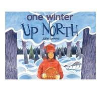 One Winter Up North by John Owens John Owens (Auteur)