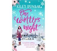 One Winters Night by Kiley Dunbar Kiley Dunbar (Auteur)
