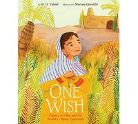 One Wish Fatima alFihri and the Worlds Oldest University by M. O. Yuksel M. O. Yuksel (Auteur)