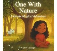 One With Nature: A Gentle Magical Adventure