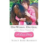 One Woman, One God, And A Horse Named Cj-A Love Story