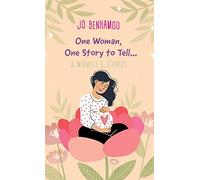 One Woman, One Story to Tell: A Midwife’s Stories