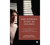 One Woman’s Story of Violence A Radical Interactionist and Narrative Criminological Approach - Adolfo Ceretti - Bristol University Press - ebook (ePub) - Livre