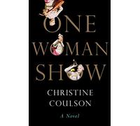 One Woman Show: A Novel