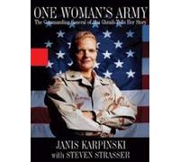 One Woman's Army: The Commanding General of Abu Ghraib Tells Her Story