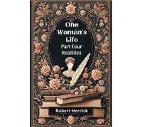 One Woman's Life Part Four Realities